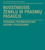 Patarimai priešmokyklinio ugdymo pedagogams „Nuostabusis ženklų ir prasmių pasaulis“