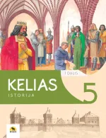 Kelias. Istorijos vadovėlis 5 klasei, 1 dalis