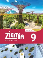 ZIEMIA. Podręcznik geografii dla klasy 9. Część II