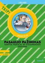 Pasaulio pažinimas. Gamtos mokslai ir visuomeninis ugdymas. Vadovėlis 3 klasei, 2 dalis (Taip!)