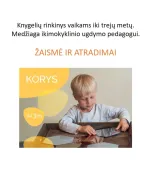 Knygelių rinkinys vaikams iki trejų metų. Medžiaga ikimokyklinio ugdymo pedagogui. Žaismė ir atradimai.