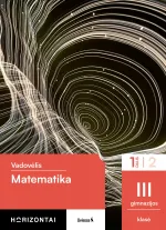 Matematika. Vadovėlis III gimnazijos klasei, 1 dalis (Horizontai)