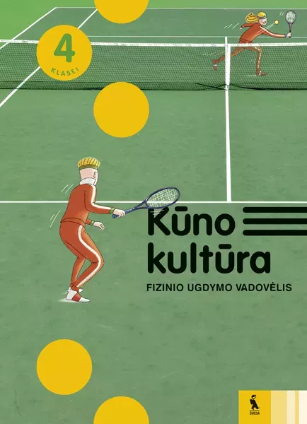 Kūno kultūra. Fizinio ugdymo vadovėlis 4 klasei