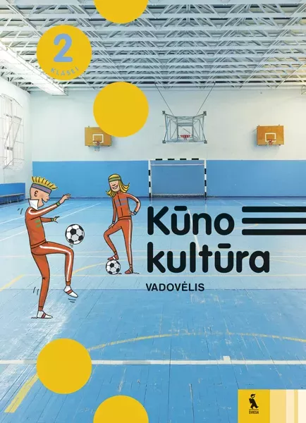 Kūno kultūra. Fizinio ugdymo vadovėlis 2 klasei