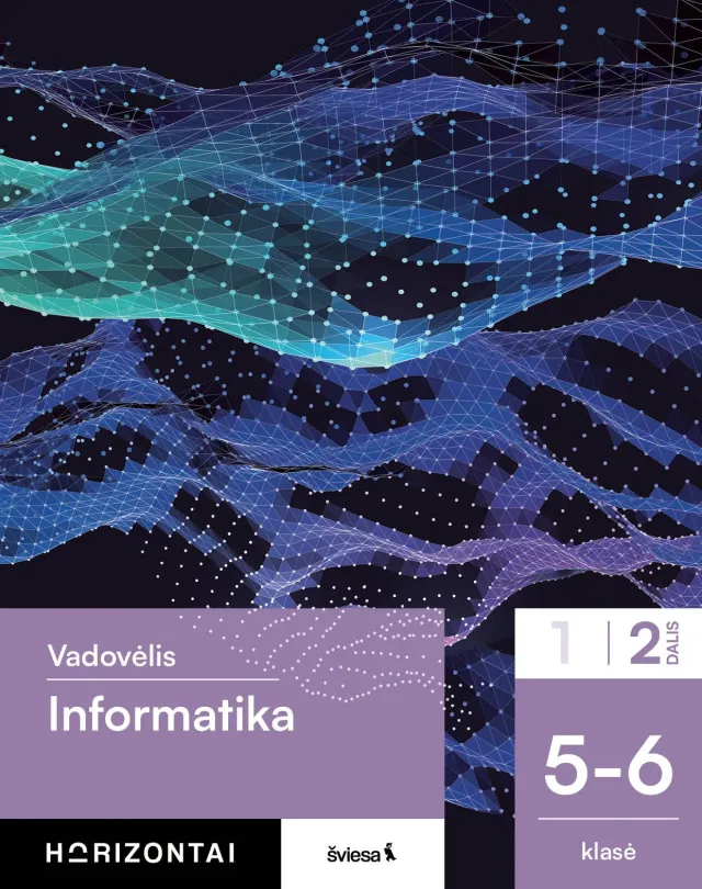 Informatika. Vadovėlis 5-6 klasei, 2 dalis (Horizontai)