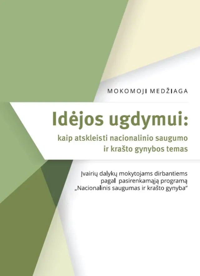 Mokomoji medžiaga „Idėjos ugdymui: kaip atskleisti nacionalinio saugumo ir krašto gynybos temas“