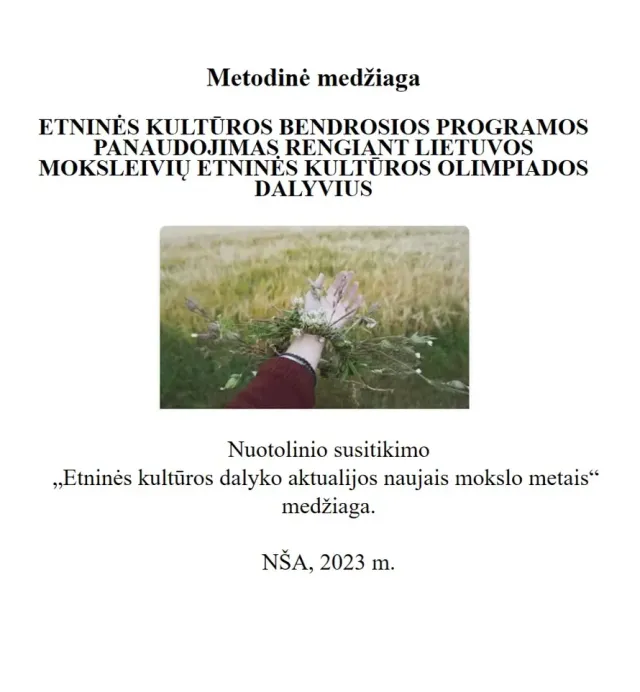 Metodinė medžiaga „Etninės kultūros bendrosios programos panaudojimas rengiant Lietuvos moksleivių etninės kultūros olimpiados dalyvius“