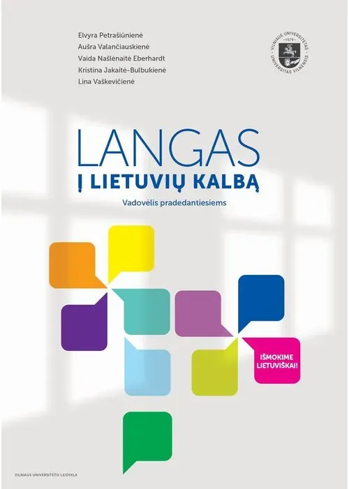 Metodinis leidinys „Langas į lietuvių kalbą“ skirtas suaugusiems kitakalbiams, pradedantiems mokytis lietuvių kalbos.