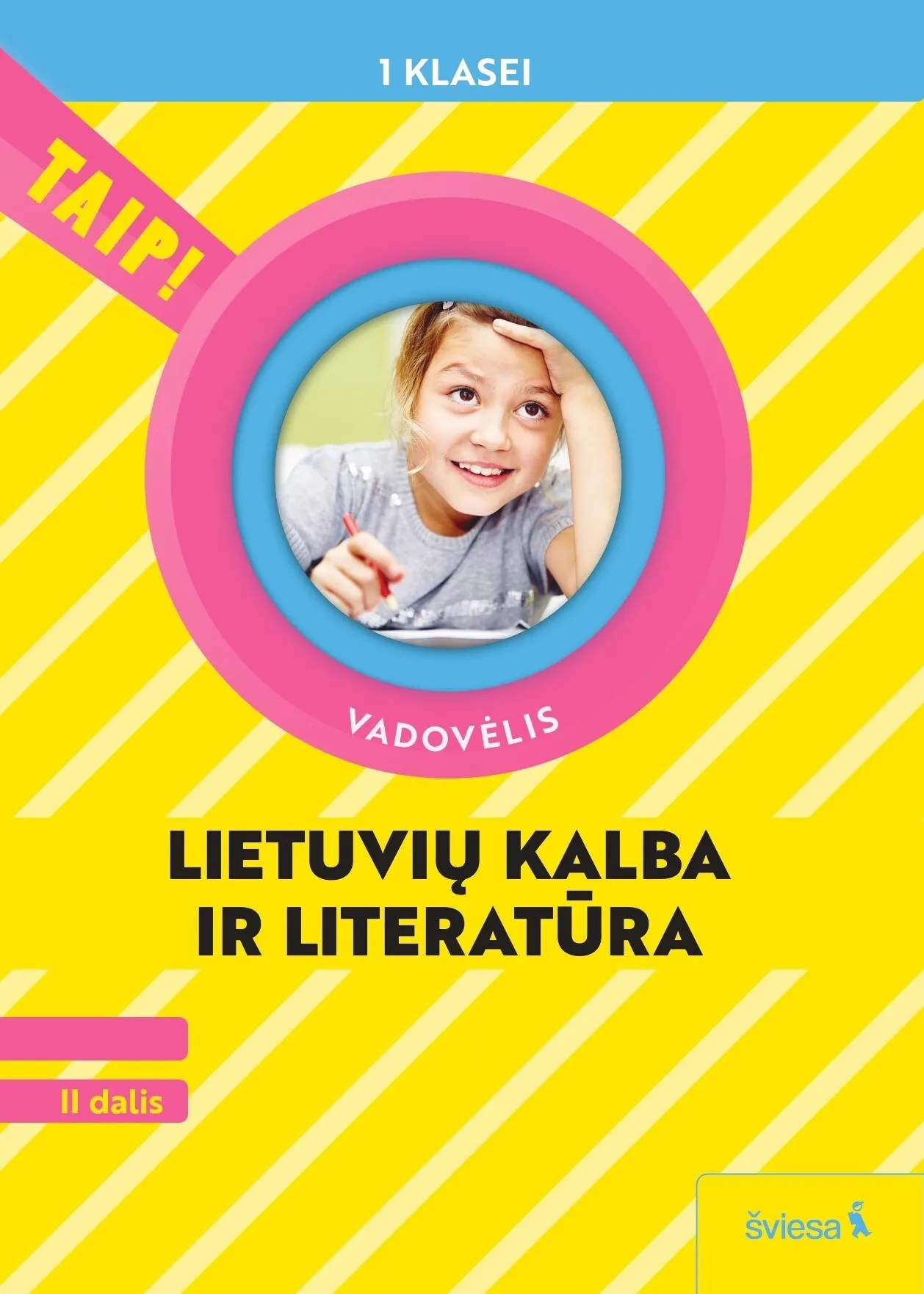 Lietuvių kalba ir literatūra. Vadovėlis 1 klasei, 2 dalis (Taip!)