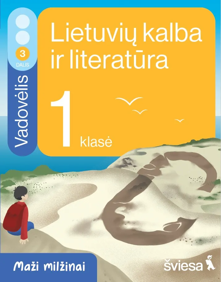 Lietuvių kalba ir literatūra. Vadovėlis 1 klasei, 3 dalis (Maži milžinai)